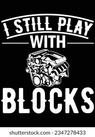 I still play with blocks vector art design, eps file. design file for t-shirt. SVG, EPS cuttable design file