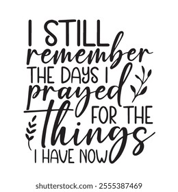 i still remember the days background inspirational positive quotes, motivational, typography, lettering design