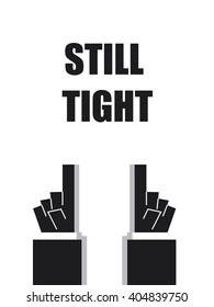 STILL TIGHT typography 