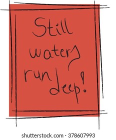 still waters run deep idiom red