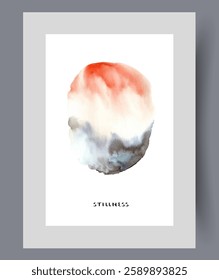 Stillness word near abstract spot on beautiful composition symbolizing stability of creative ideas. Watercolor card with stillness signature for art magazine or home wall decoration. Print, wall art