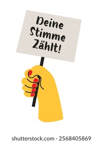 “Deine Stimme Zählt” Poster with Hand Holding Sign. German election illustration. 