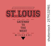 St.Louis Missouri,Vintage typography design in vector illustration.Clothing,t shirt,apparel and other uses.Abstract design with the grunge and denim style. Vector print, typography, poster.