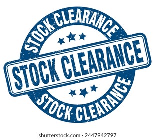 stock clearance stamp. stock clearance sign. round grunge label