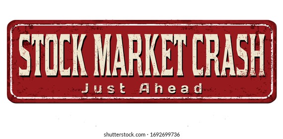 Stock Market Crash Vintage Rusty Metal Sign On A White Background, Vector Illustration