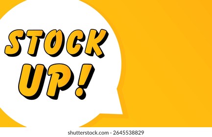 Stock Up speech bubble. Bold outline, comic style shape, vibrant background, dialog element, visual communication, announcement layout, message highlight, template for interaction.