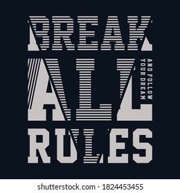 stock vector break rules slogan typography for t-shirt design trendy apparel