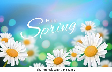 Stock vector illustration Hello, Hi Spring. Realistic chamomiles, blurred defocused background. Macro flowers. Green bokeh. Templates for placards, banners, flyers, presentations, reports. EPS10