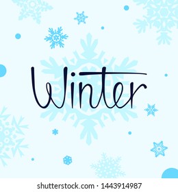 Stock vector illustration hello winter. Winter design. Snowflakes, snowfall, snow. Templates for placards, banners, flyers, presentations, reports. Lettering design. EPS10