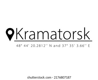 Stock vector illustration isolated on white background.Cities of Ukraine that suffered as a result of the aggression of the Russian army. Kramatorsk coordinates.Black inscription on a white background