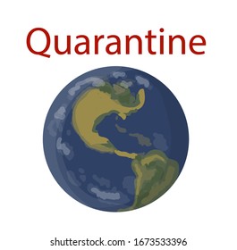 Stock vector illustration. Planet Earth. The text is written- Quarantine. The illustration is drawn on a white background.
