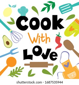 Stock vector illustration with template card calligraphy lettering Cook with love and kitchen items on a white background. Stay home