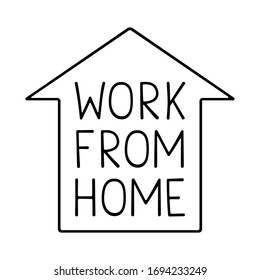 Stock vector illustration work from home design. Handwritten text in the house icon quarantine campaign to protect save lives. Coronavirus motivational poster