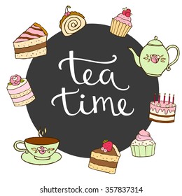 Stock vector invitation card for design cafe, bars, coffee houses. Hand lettering tea time with dessert, and a Cup of tea.