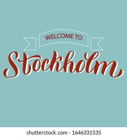 Stockholm welcome lettering text sign. Travel agency banner. Souvenir, postcard, t-shirt print design. Vector eps 10.