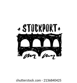 Stockport Logo Icon Sign City In English County Greater Manchester Bridge Emblem Landmark Hand Drawn Ink Sketch Architectural Design Fashion Print Clothes Apparel Greeting Invitation Card Flyer Poster