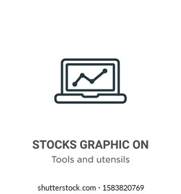 Stocks graphic on laptop monitor outline vector icon. Thin line black stocks graphic on laptop monitor icon, flat vector simple element illustration from editable tools and utensils concept isolated 