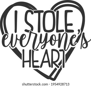 I Stole Everyone's Heart - Baby design