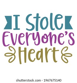i stole everyone's heart, calligraphic elements, heart lover quote