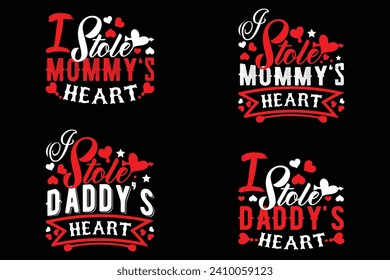 I stole my mommy's heart typography vector. Valentine's Day quotes for banner, card, poster and t-shirt design.