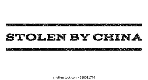 Stolen By China watermark stamp. Text tag between horizontal parallel lines with grunge design style. Rubber seal stamp with dust texture. Vector black color ink imprint on a white background.