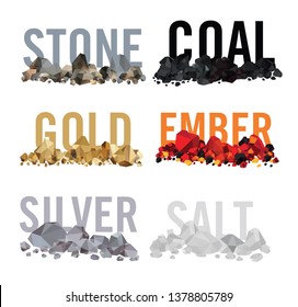 Stone, coal, gold, ember, silver, salt heaps