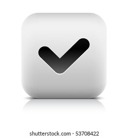 Stone internet web button check sign. White rounded square shape with shadow and reflection. White background