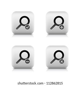 Stone web 2.0 button magnifier icon and check mark, plus, minus, delete sign. Satined rounded square shape with black shadow and gray reflection on white background. 8 eps vector illustration