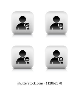 Stone web 2.0 button user profile icon and check mark, plus, minus, delete sign. Satined rounded square shape with black shadow and gray reflection on white background. 8 eps vector illustration