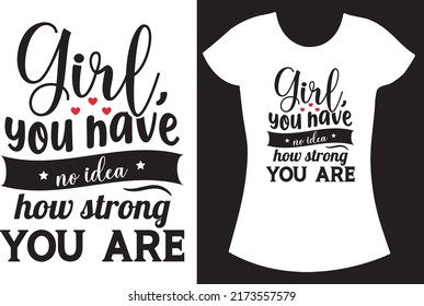 Stong women svg t shirt design. strong women svg quote design. Gift funny t shirt.