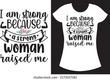 Stong women svg t shirt design. strong women svg quote design. Gift funny t shirt.