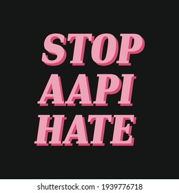Stop AAPI asian american and pacific islanders hate modern creative banner, sign, design concept, social media post with pink retro text on a dark background. 