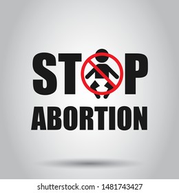 Stop abortion banner icon in flat style. Baby choice vector illustration on isolated background. Human rights business concept.