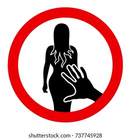 Stop Abuse, Sexual Harassment, Rape, Offensive Violence Against Women, Unwanted And Nonconsensual Physical Contact And Sex. Protection Of Women And Girls. Warning And Caution For Rapist.