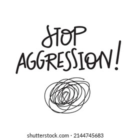 Stop aggression lettering design. Sign against domestic violence and abuse, war.