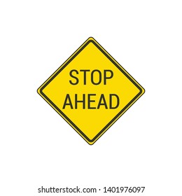 Stop Ahead Sign Isolated On White Background. Traffic Symbol Modern Simple Vector Icon