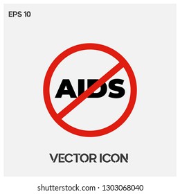 Stop AIDS symbol icon vector.Premium quality.