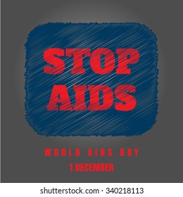 Stop Aids. World Aids Day concept. Typography, t-shirt graphics, poster, banner, flyer, postcard