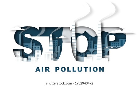 Stop Air Pollution Typography Banner Template. Vector Illustration In Paper Art Style. Polluted City With Industrial Emissions, Plant Or Factory Smog. Environment Pollution, Ecology Problem.