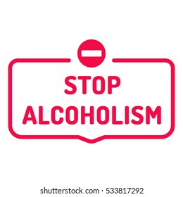 Stop alcoholism. Badge with icon. Flat vector illustration on white background.