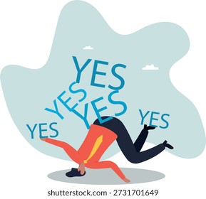 Stop always saying yes and accept all work or project causing overworked or too much responsibility,about a man and his life.