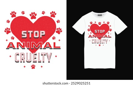 Stop animal cruelty t shirt design, Tee design, Creative clothing, Typography tshirt design, print on demand