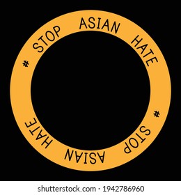 STOP ASIAN HATE black and yellow vector sticker sign