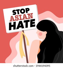 Stop Asian hate, girl holding poster or banner protesting against racism. Antiracism and support AAPI community concept. Race equality concept. Flate vector illustration.