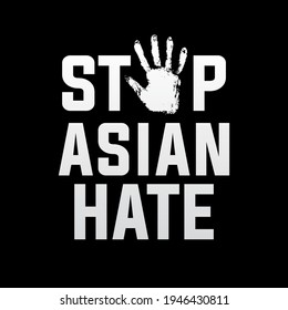 stop asian hate, modern creative banner, sign, design concept, social media post with white text and stop hand sign on a black background 