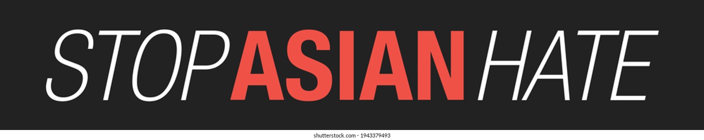 Stop Asian Hate, Stop Racism, Stop Hating Asians, Vector Illustration Background