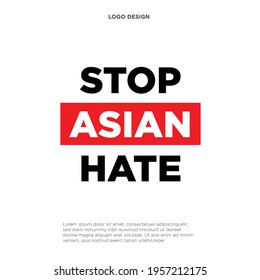 "STOP ASIAN HATE" social issue. Asian Racism. Protest sign. Flat design for human.