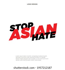 "STOP ASIAN HATE" social issue. Asian Racism. Protest sign. Flat design for human.