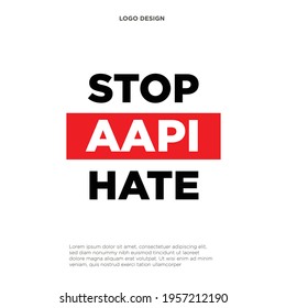 "STOP ASIAN HATE" social issue. Asian Racism. Protest sign. Flat design for human.