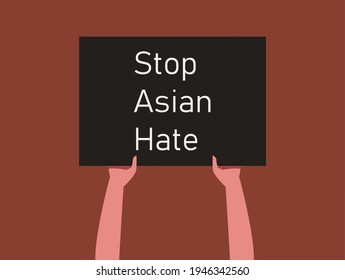 Detengan el odio asiático. dejen de difundir el racismo. Manos con un cartel anti racista. Apoyar a las comunidades asiáticas en los países de América y Europa. Ilustración vectorial plana para publicidad o banner web. 